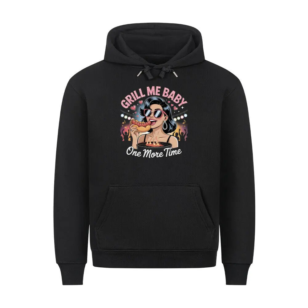 Grill Me Baby One More Time – Premium Hoodie – Motivdruck in Schwarz
