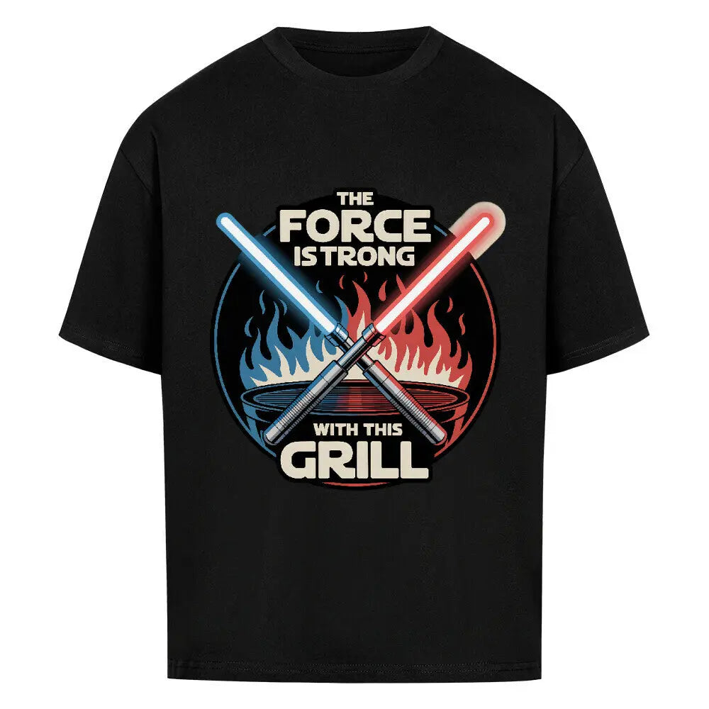 The Force Is Strong With This Grill – Oversized Shirt – Motivdruck in Schwarz