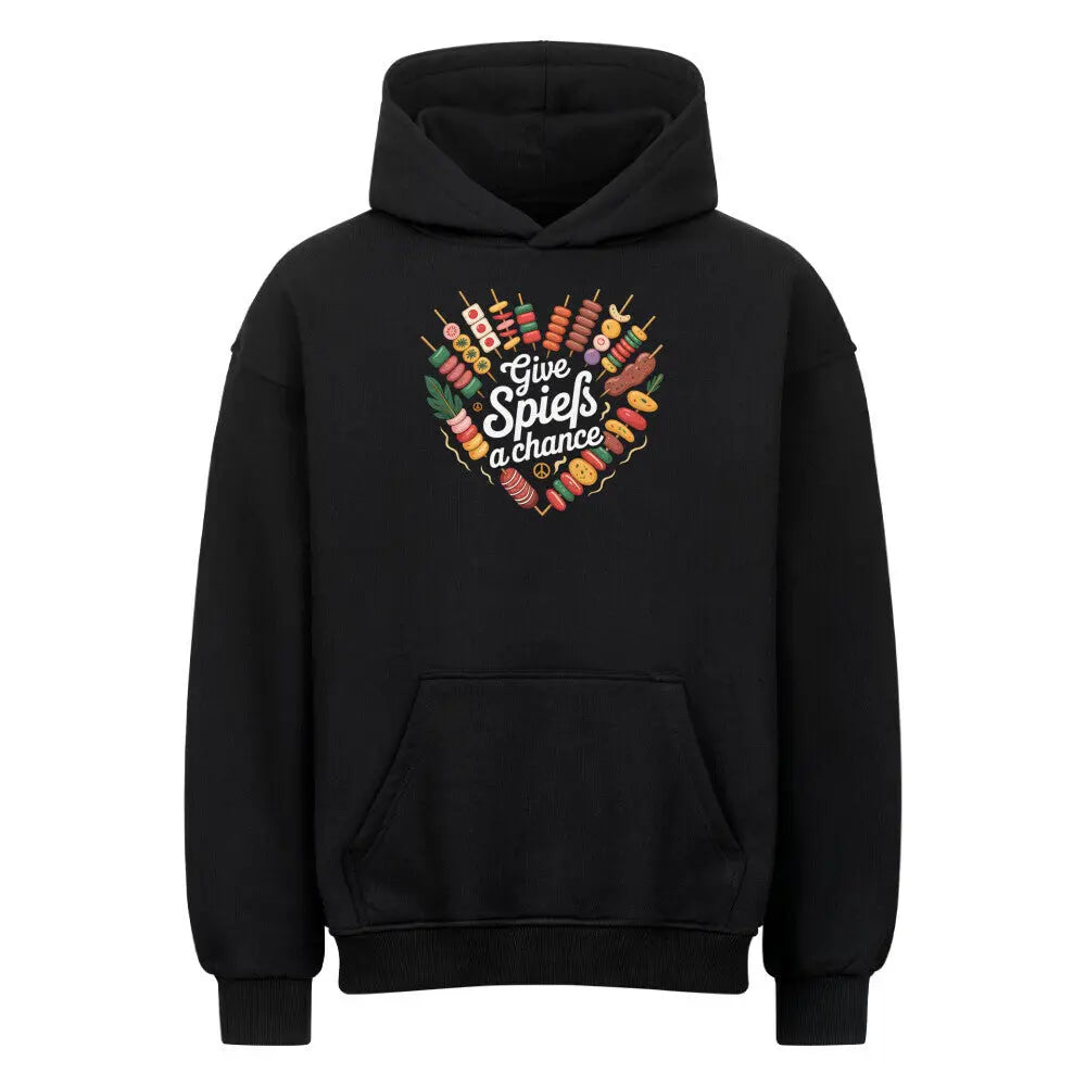 Give Spieß a Chance – Oversized Hoodie – Motivdruck in Schwarz