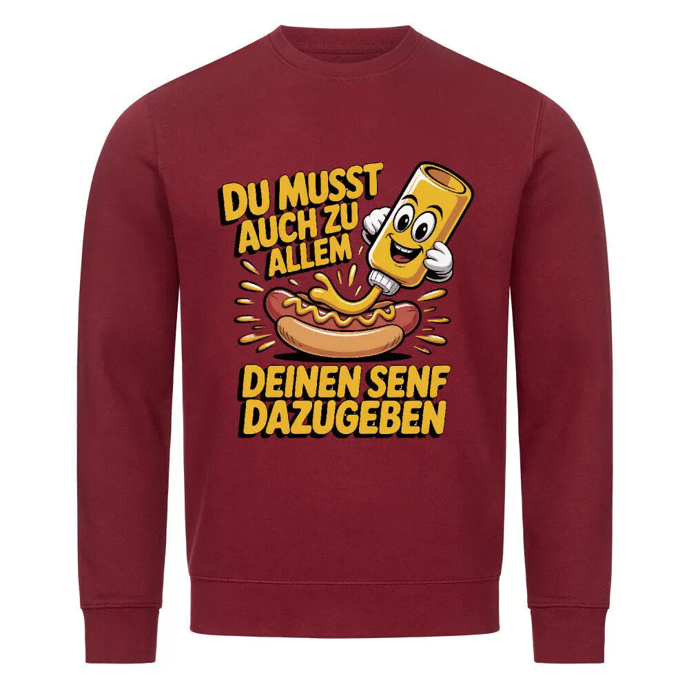 Deinen Senf dazugeben – Premium Sweatshirt – Motivdruck in Burgunder