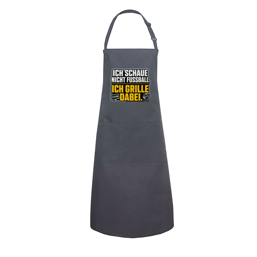 Ich schaue nicht Fußball. Ich grille dabei. – Premium Grillschürze – Motivdruck in Anthrazit