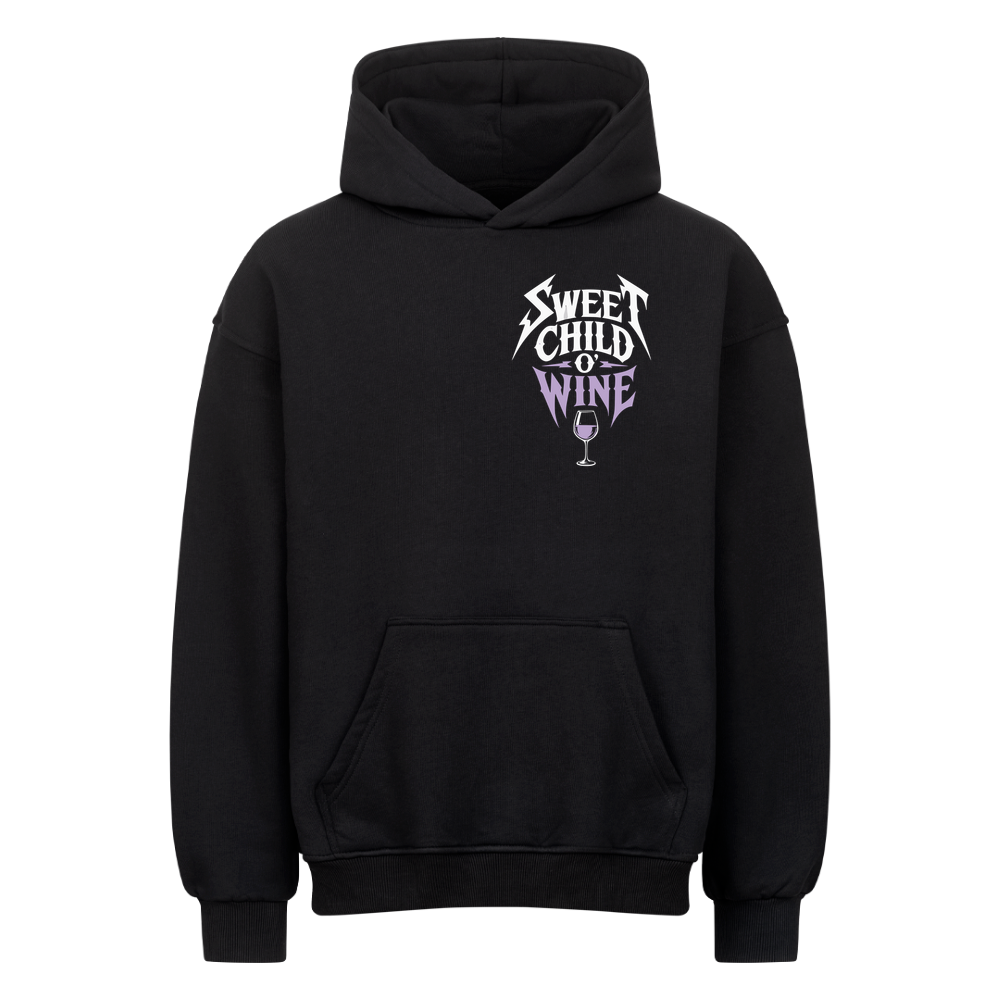 Sweet Child O' Wine -  Oversized Streetware Hoodie – Motivdruck in Schwarz