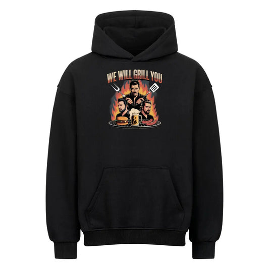 We Will Grill You – Oversized Hoodie für echte Grillrocker – Motivdruck in Schwarz