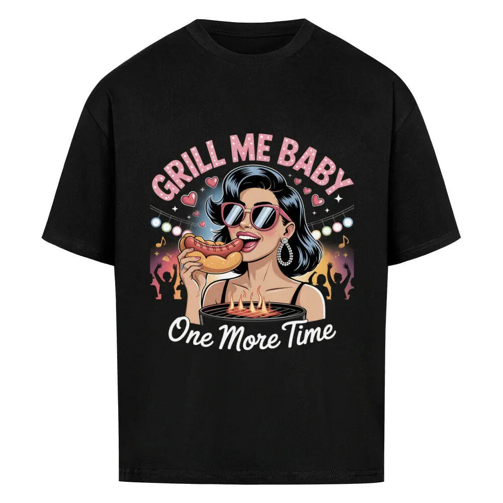 Grill Me Baby One More Time – Oversized Shirt – Motivdruck in Schwarz
