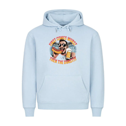 „First comes Wurst, then the Durst!!“ – Premium Hoodie – Motivdruck in Babyblau