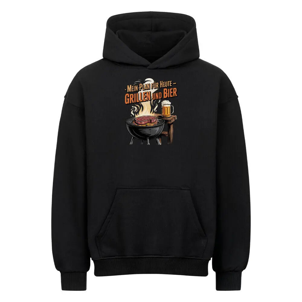Mein Plan für Heute – Grillen und Bier – Oversized Hoodie – Motivdruck in Schwarz