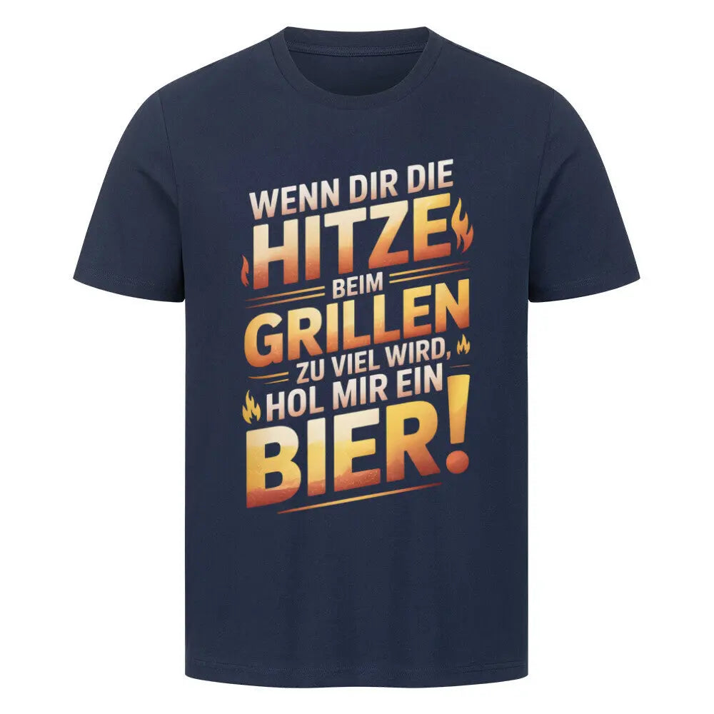 Hitze beim Grillen – Hol mir ein Bier – Premium T-Shirt – Motivdruck in French Navy