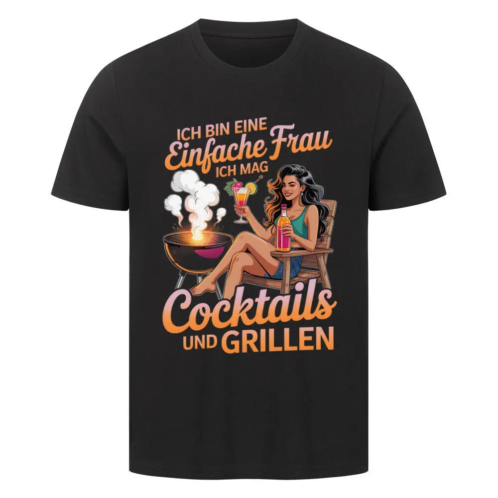 Einfache Frau – Cocktails & Grillen – Premium T-Shirt – Motivdruck in Schwarz