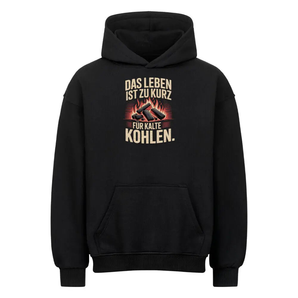 Kalte Kohlen – Oversized Hoodie – Motivdruck in Schwarz