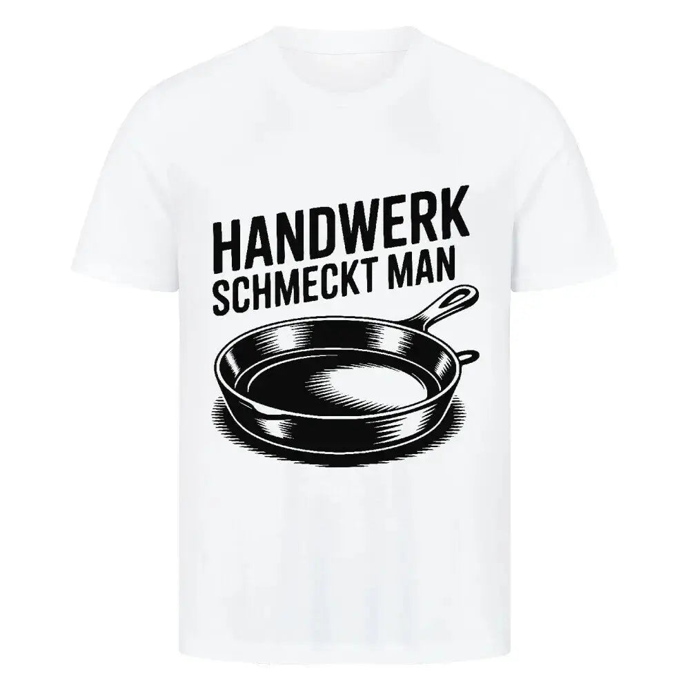 Handwerk schmeckt man – Meatware Premium Küchen-Shirt – Motivdruck in Weiß