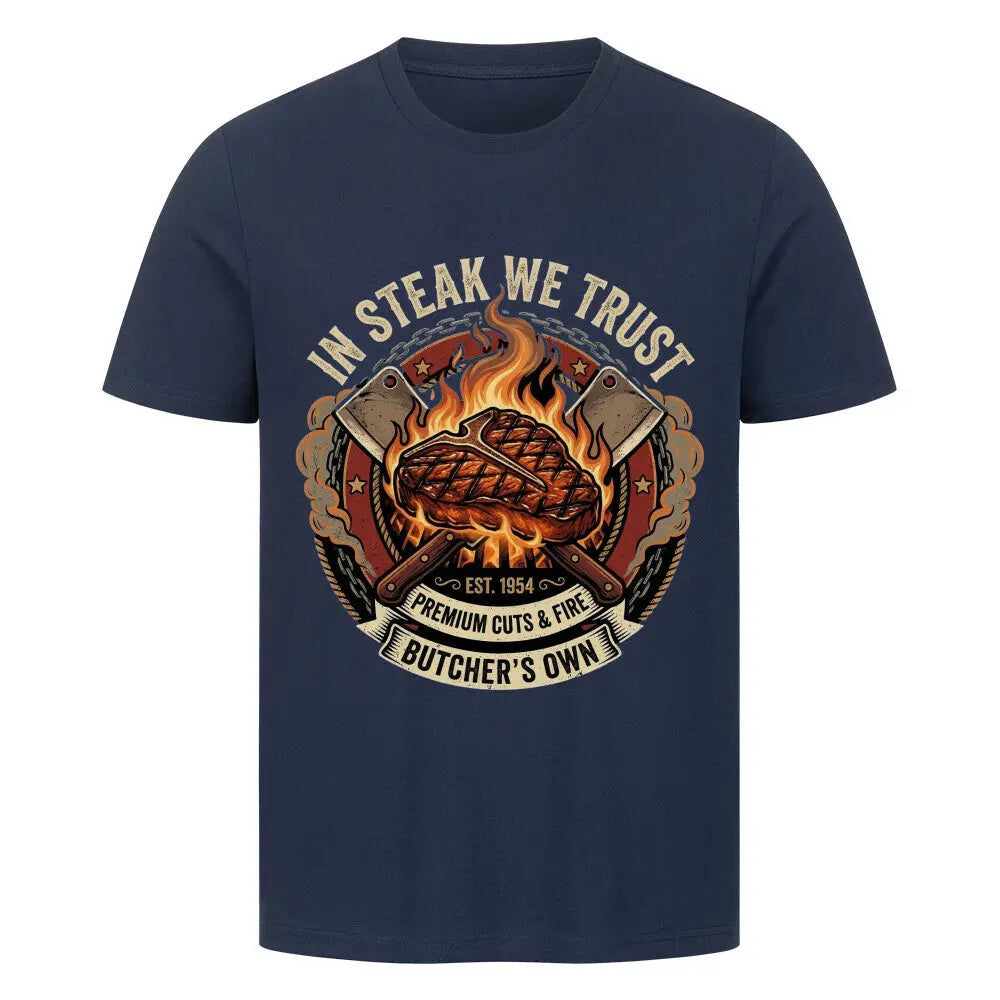 T-Shirt In Steak We Trust – Lustiges Butcher Geschenk für Männer – Motivdruck in French Navy